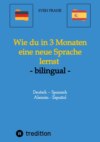 Wie du in 3 Monaten eine neue Sprache lernst - bilingual