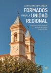 Formados para la unidad regional