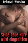 Seine neue Hure wird eingeritten