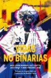 Vidas no binarias