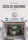 Gesta de Malvinas. 40 años.