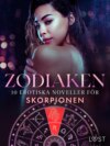 Zodiaken: 10 Erotiska noveller för Skorpionen