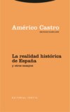 La realidad histórica de España y otros ensayos