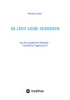 IN JESU LIEBE GEBORGEN - Zwiesprache mit Jesus