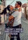 J'ai fait l'Amour avec la Femme du Patron