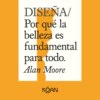 DISEÑA - Por qué la belleza es fundamental para todo (Completo)