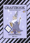 CRAFTBOOK - 100 SEITEN MAGIE - ZAUBERWÖRTER - ZAUBERSCHRIFT - ZAUBERWÜRFELSPIEL - MAGIER - ZAUBERSPRUCH - RÄTSEL