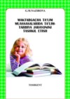 Мактабгача таълим муассасаларида таълим-тарбия жараёнини ташкил этиш