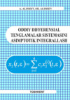 Оддий дифференциал тенгламалар системасини асимптотик интеграллаш