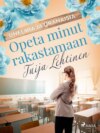 Opeta minut rakastamaan