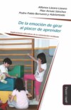 De la emoción de girar al placer de aprender