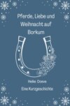 Pferde, Liebe und Weihnacht auf Borkum