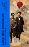 Lachen gegen die Dunkelheit: Dickens & Twain