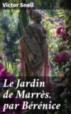 Le Jardin de Marrès. par Bérénice