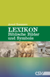 Lexikon - Biblische Bilder und Symbole