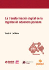 La transformación digital en la legislación aduanera peruana