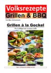 Volksrezepte Grillen und BBQ - Grillen à la Gockel - Wo Geflügel auf Aromen trifft