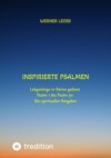 Inspirierte Psalmen  / Gott spricht noch heut in unser Leben hinein