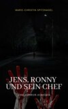 Jens, Ronny und sein Chef