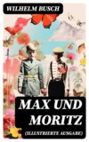 Max und Moritz (Illustrierte Ausgabe)