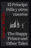 El Príncipe Feliz y otros cuentos - The Happy Prince and Other Tales