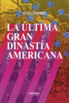 La última gran dinastía americana