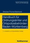 Handbuch für Ordnungsämter und Ortspolizeibehörden Baden-Württemberg