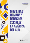 Movilidad humana y derechos sociales en América del Sur