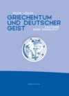 Griechentum und deutscher Geist