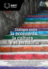 Diálogos entre la economía, la cultura y el territorio