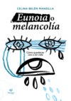 Eunoia o melancolía