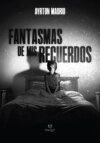 Fantasmas de mis recuerdos