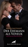 Der Ehemann als Voyeur | Erotische Geschichte