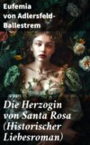 Die Herzogin von Santa Rosa (Historischer Liebesroman)