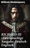 RICHARD III (Zweisprachige Ausgabe: Deutsch-Englisch)