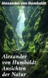 Alexander von Humboldt: Ansichten der Natur