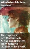 Das Tagebuch der Mademoiselle S. Aus den Memoiren einer Sängerin (Klassiker der Erotik)