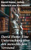 David Hume: Eine Untersuchung über den menschlichen Verstand