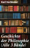 Geschichte der Philosophie (Alle 3 Bände)