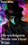 Die wichtigsten Werke von Oscar Wilde