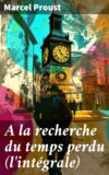 A la recherche du temps perdu (l'intégrale)