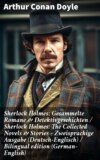 Sherlock Holmes: Gesammelte Romane & Detektivgeschichten / Sherlock Holmes: The Collected Novels & Stories - Zweisprachige Ausgabe (Deutsch-Englisch) / Bilingual edition (German-English)