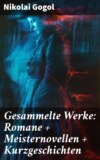 Gesammelte Werke: Romane + Meisternovellen + Kurzgeschichten