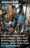 Gullivers Reisen (Reise nach Lilliput + Reise nach Brobdingnag + Reise nach Laputa + Reise in das Land der Hauyhnhnms)