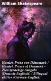 Hamlet, Prinz von Dänemark / Hamlet, Prince of Denmark - Zweisprachige Ausgabe (Deutsch-Englisch) / Bilingual edition (German-English)