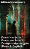 Romeo und Julia / Romeo and Juliet - Zweisprachige Ausgabe (Deutsch-Englisch)