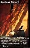 Mexicanische Nächte (ein Indianer- und Wildwest-Abenteuerroman) - Teil 1 bis 4