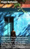 Gesammelte Werke: Hemmungslos + Bobbie oder die Liebe eines Knaben + Der Frauenmörder (3 Krimis) + Das blaue Mal + Die Stadt ohne Juden + Der Kampf um Wien + Die freudlose Gasse (4 Romane)