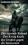 Der rasende Roland - Der Krieg Karls des Großen gegen die Sarazenen