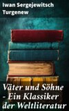 Väter und Söhne - Ein Klassiker der Weltliteratur